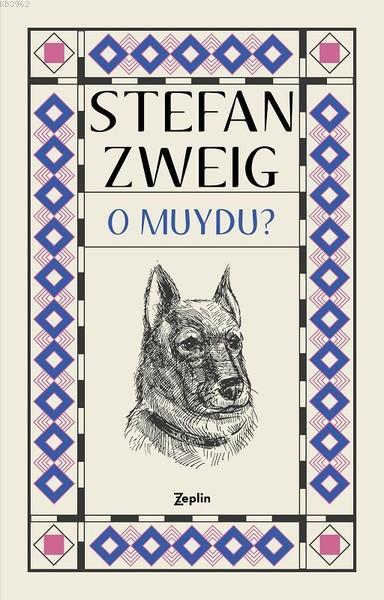 O muydu? - Stefan Zweig | Yeni ve İkinci El Ucuz Kitabın Adresi