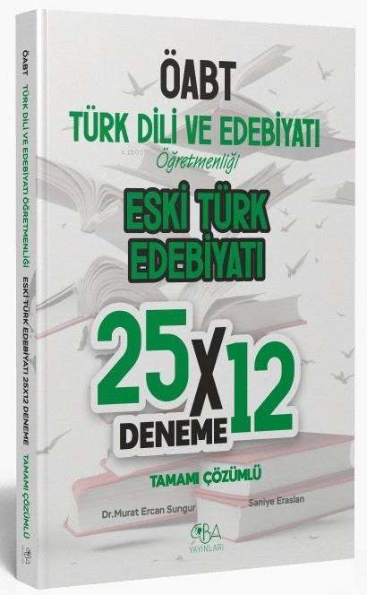 ÖABT Eski Türk Edebiyatı 25x12 Deneme Çözümlü - Murat Ercan Sungur | Y
