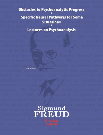 Obstacles To Psychoanalytic Progress & Specific ;Neuarl Pathways For S