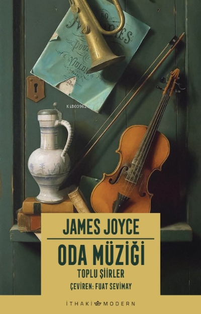 Oda Müziği: Toplu Şiirler - James Joyce | Yeni ve İkinci El Ucuz Kitab