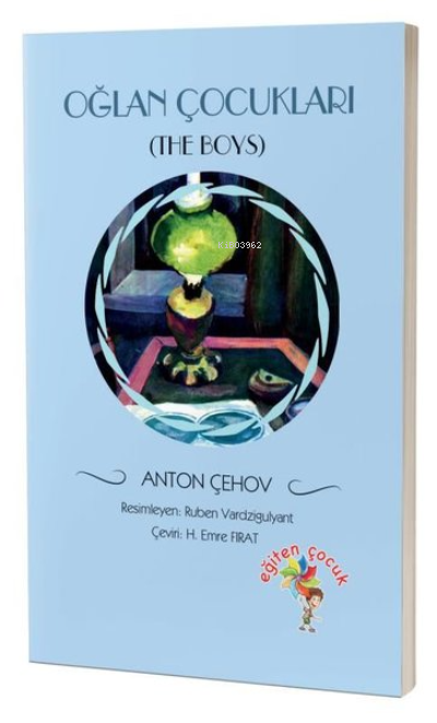 Oğlan Çocukları - Anton Pavloviç Çehov | Yeni ve İkinci El Ucuz Kitabı