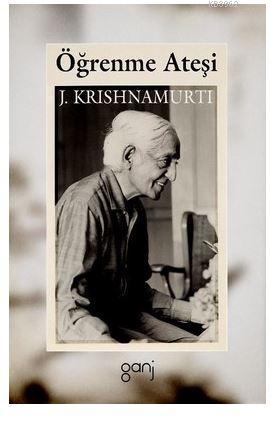 Öğrenme Ateşi - Jiddu Krishnamurti | Yeni ve İkinci El Ucuz Kitabın Ad
