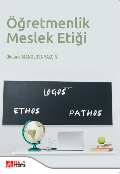Öğretmenlik Meslek Etiği - Oksana Manolova Yalçın | Yeni ve İkinci El 