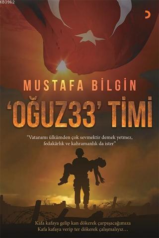 Oğuz 33 Timi - Mustafa Bilgin | Yeni ve İkinci El Ucuz Kitabın Adresi