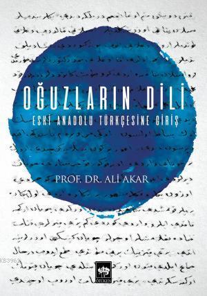 Oğuzların Dili - Ali Akar | Yeni ve İkinci El Ucuz Kitabın Adresi