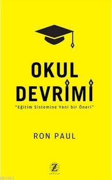 Okul Devrimi - Ron Paul | Yeni ve İkinci El Ucuz Kitabın Adresi