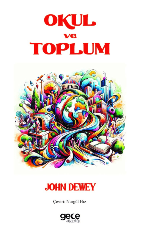 Okul ve Toplum - John Dewey | Yeni ve İkinci El Ucuz Kitabın Adresi