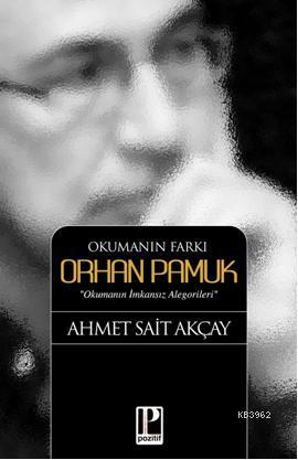 Okumanın Farkı Orhan Pamuk - Ahmet Sait Akçay | Yeni ve İkinci El Ucuz