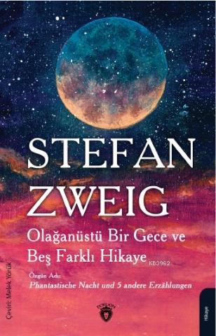 Olağanüstü Bir Gece ve Beş Farklı Hikaye - Stefan Zweig | Yeni ve İkin