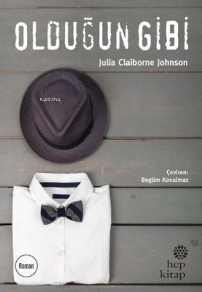 Olduğun Gibi - Julia Claiborne Johnson | Yeni ve İkinci El Ucuz Kitabı