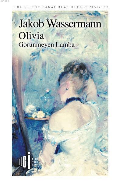 Olivia - Jakob Wassermann | Yeni ve İkinci El Ucuz Kitabın Adresi