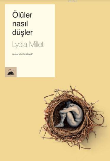 Ölüler Nasıl Düşler - Lydia Millet | Yeni ve İkinci El Ucuz Kitabın Ad