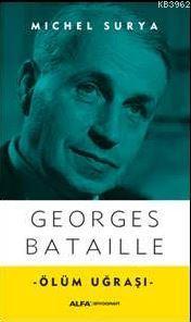 Ölüm Uğraşı - Georges Bataille | Yeni ve İkinci El Ucuz Kitabın Adresi