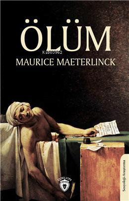 Ölüm - Maurice Maeterlinck | Yeni ve İkinci El Ucuz Kitabın Adresi