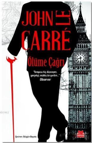 Ölüme Çağrı - John Le Carre | Yeni ve İkinci El Ucuz Kitabın Adresi