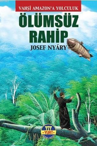 Ölümsüz Rahip - Josef Nyary | Yeni ve İkinci El Ucuz Kitabın Adresi