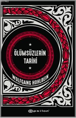 Ölümsüzlerin Tarihi - Wolfgang Hohlbein | Yeni ve İkinci El Ucuz Kitab