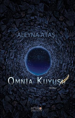 Omnia Kuyusu - Aleyna Ataş | Yeni ve İkinci El Ucuz Kitabın Adresi