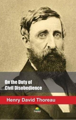 On the Duty of Civil Disobedience - Henry David Thoreau | Yeni ve İkin