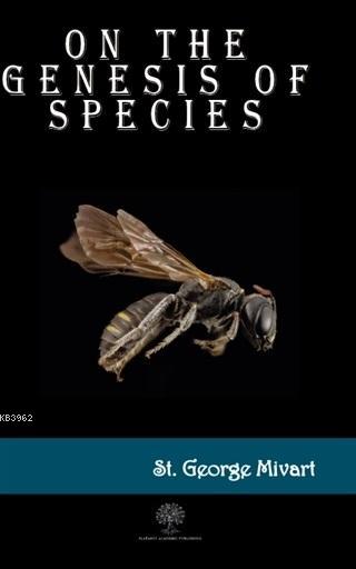 On the Genesis of Species - St. George Mivart | Yeni ve İkinci El Ucuz