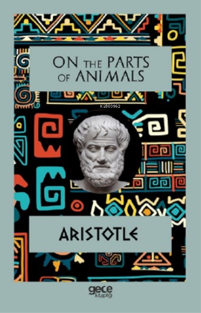 On The Parts Of Animals - Aristotle | Yeni ve İkinci El Ucuz Kitabın A