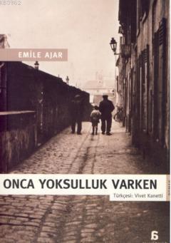 Onca Yoksulluk Varken - Emile Ajar | Yeni ve İkinci El Ucuz Kitabın Ad