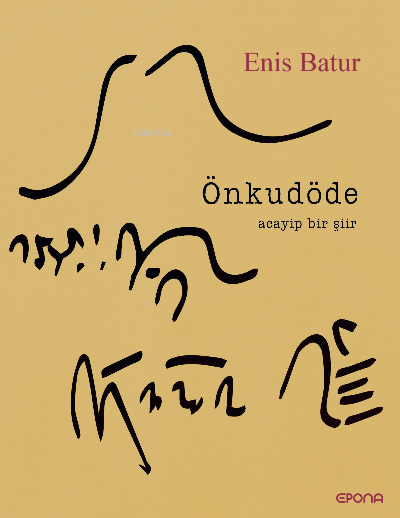 Önkudöde;Acayip Bir Şiir - Enis Batur | Yeni ve İkinci El Ucuz Kitabın