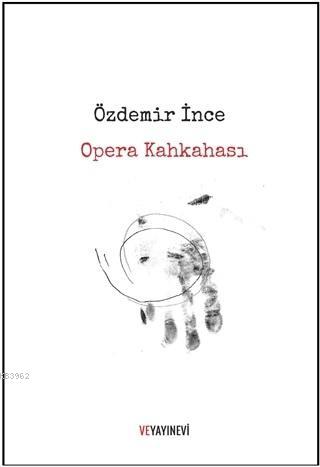 Opera Kahkahası - Özdemir İnce | Yeni ve İkinci El Ucuz Kitabın Adresi