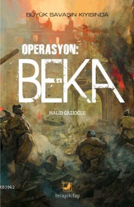 Operasyon Beka - Halid Gazioğlu | Yeni ve İkinci El Ucuz Kitabın Adres