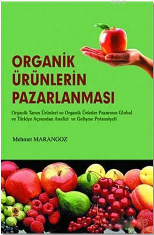 Organik Ürünlerin Pazarlanması - Mehmet Marangoz | Yeni ve İkinci El U