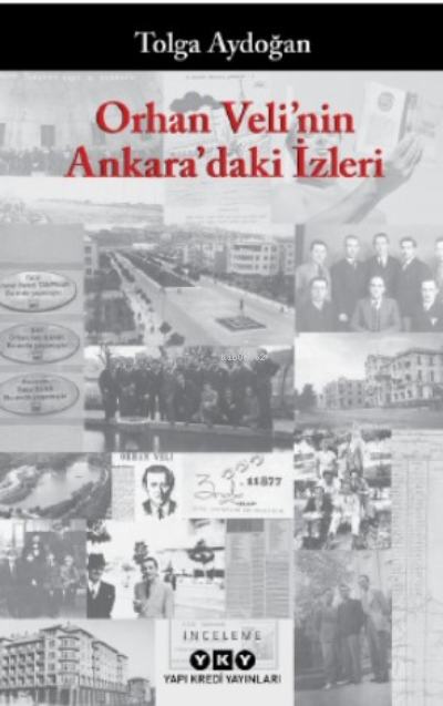 Orhan Veli'nin Ankara'daki İzleri - Tolga Aydoğan | Yeni ve İkinci El 