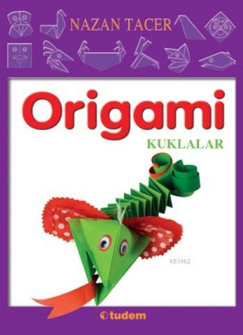 Origami Kuklalar - Nazan Tacer | Yeni ve İkinci El Ucuz Kitabın Adresi