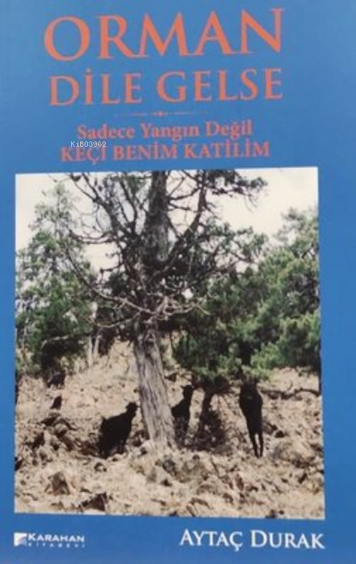 Orman Dile Gelse - Aytaç Durak | Yeni ve İkinci El Ucuz Kitabın Adresi