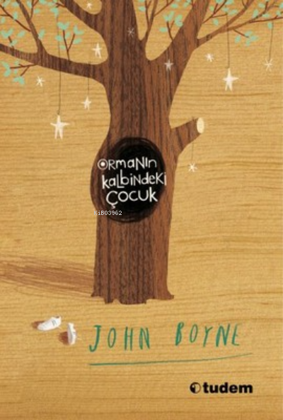 Ormanın Kalbindeki Çocuk - John Boyne | Yeni ve İkinci El Ucuz Kitabın