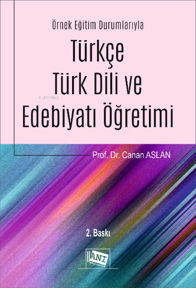 Örnek Eğitim Durumlarıyla Türkçe - Türk Dili ve Edebiyatı Öğretimi - C