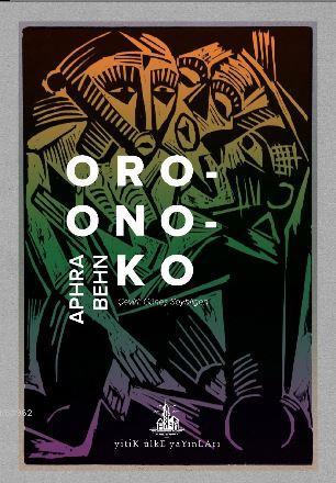 Oroonoko - Aphra Behn | Yeni ve İkinci El Ucuz Kitabın Adresi