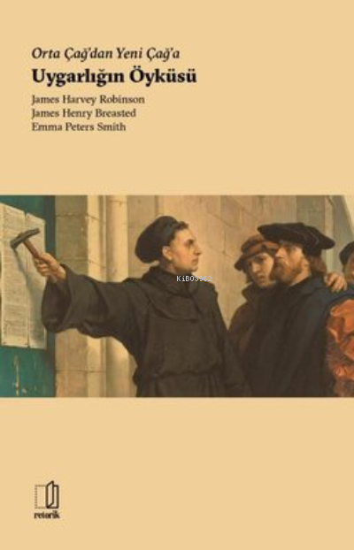 Orta Çağ'dan Yeni Çağ'a Uygarlığın Öyküsü - James Harvey Robinson | Ye