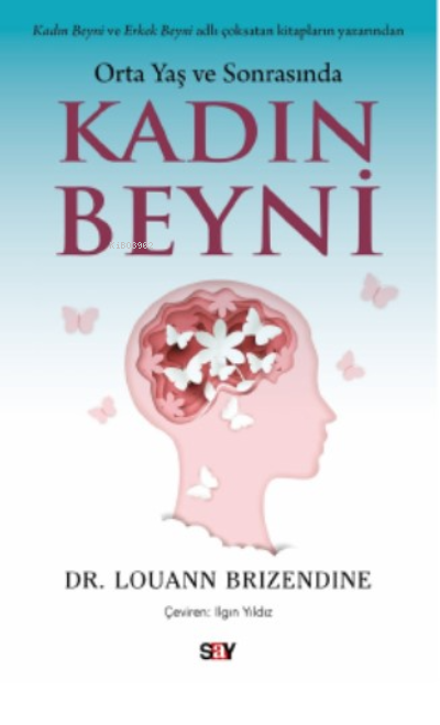 Orta Yaş ve Sonrasında Kadın Beyni - Louann Brizendine | Yeni ve İkinc