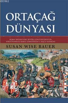 Ortaçağ Dünyası - Susan Wise Bauer- | Yeni ve İkinci El Ucuz Kitabın A