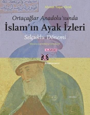 Ortaçağlar Anadolu'sunda İslam'ın Ayak İzleri - Ahmet Yaşar Ocak | Yen