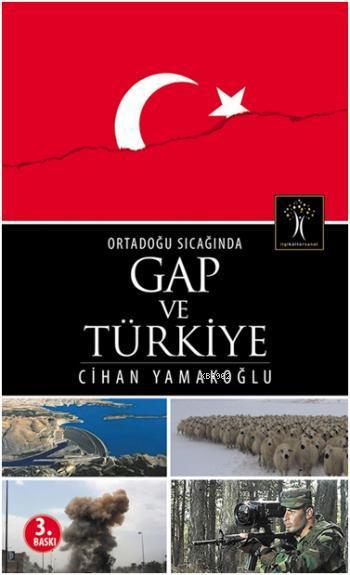 Ortadoğu Sıcağında GAP ve Türkiye - Cihan Yamakoğlu | Yeni ve İkinci E