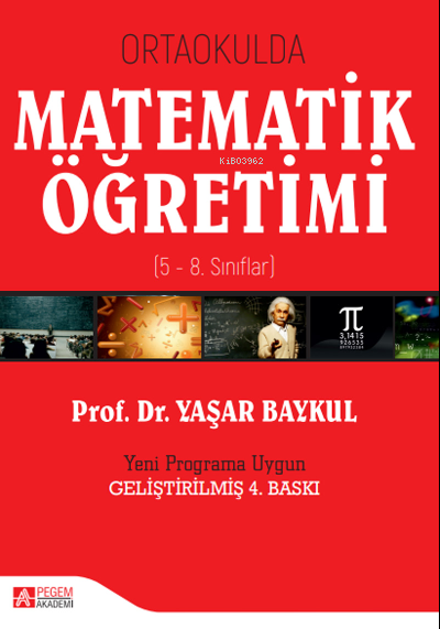 Ortaokulda Matematik Öğretimi ( 5 - 8. Sınıflar ) - Yaşar Baykul | Yen