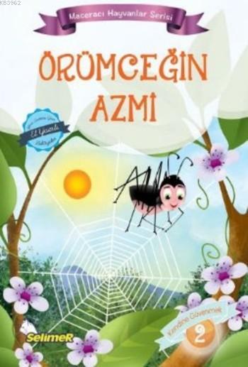 Örümceğin Azmi - Maceracı Hayvanlar Serisi - Mustafa Sağlam- | Yeni ve