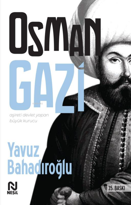 Osman Gazi - Yavuz Bahadıroğlu | Yeni ve İkinci El Ucuz Kitabın Adresi