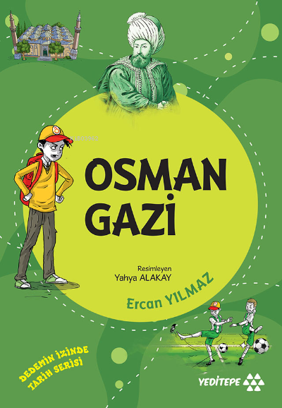 Osman Gazi;Dedemin İzinde Tarih Serisi - Ercan Yılmaz | Yeni ve İkinci