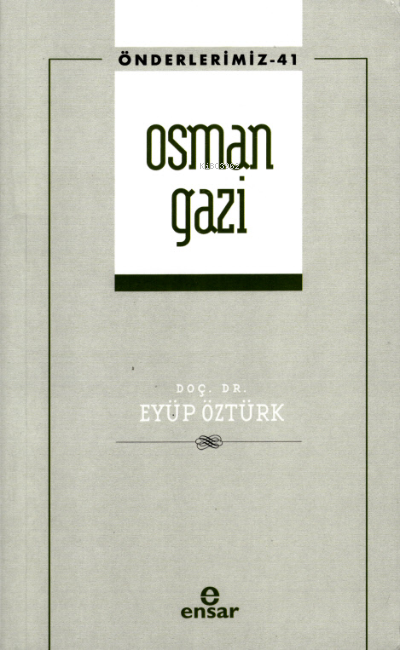 Osman Gazi (Önderlerimiz-41) - Eyüp Öztürk | Yeni ve İkinci El Ucuz Ki