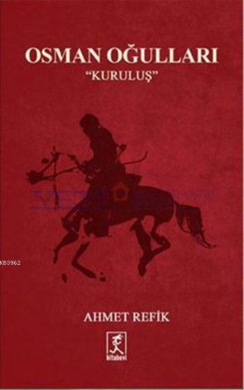 Osman Oğulları - Ahmet Refik Altınay | Yeni ve İkinci El Ucuz Kitabın 