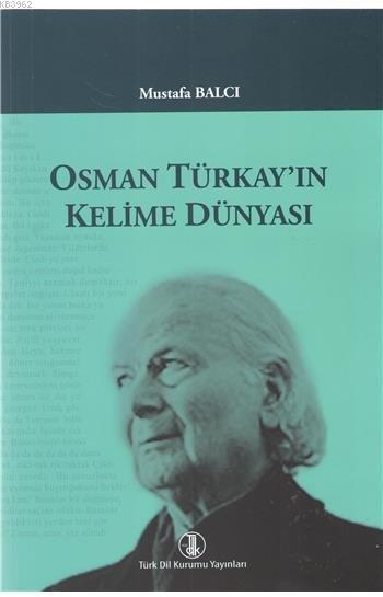 Osman Türkay'ın Kelime Dünyası - Mustafa Balcı- | Yeni ve İkinci El Uc