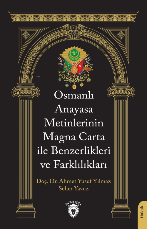 Osmanlı Anayasa Metinlerinin Magna Carta ile Benzerlikleri ve Farklılı
