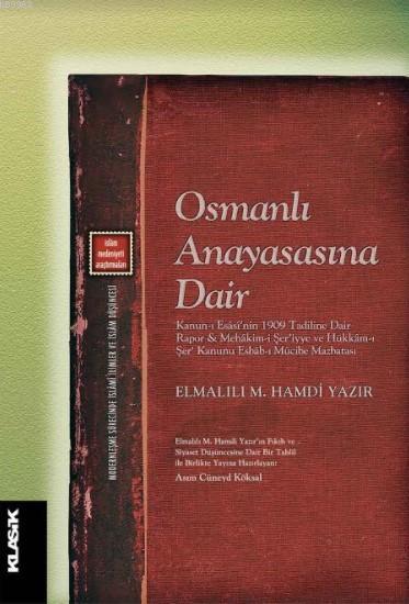 Osmanlı Anayasasına Dair - Elmalılı M. Hamdi Yazır | Yeni ve İkinci El